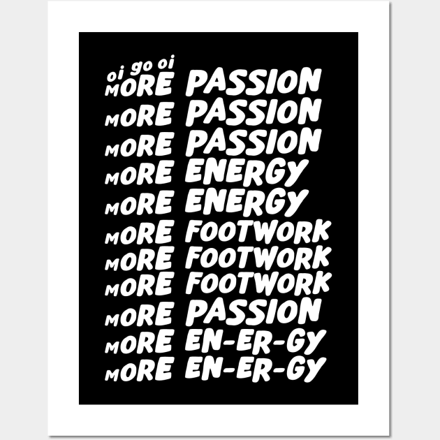 Oi go oi more passion more energy Wall Art by Bomdesignz